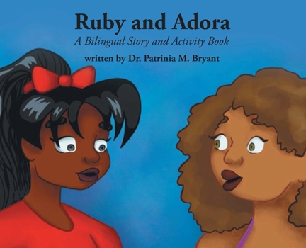 Hardcover Ruby and Adora: A Bilingual Story and Activity Book