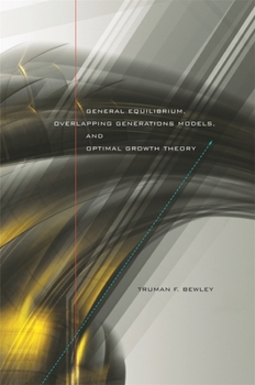 Hardcover General Equilibrium, Overlapping Generations Models, and Optimal Growth Theory Book