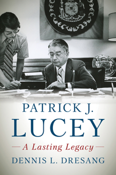 Hardcover Patrick J. Lucey: A Lasting Legacy Book