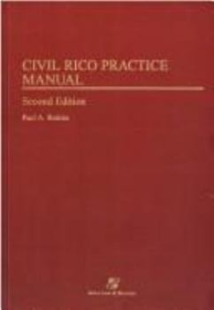 Hardcover Civil Rico Practice Manual (Business Litigation Library) Book