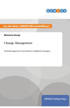 Paperback Change Management: Ver?nderungen im Unternehmen erfolgreich managen [German] Book
