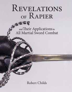 Paperback Revelations of Rapier: And Their Applications to All Martial Sword Combat Book