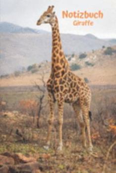 Notizbuch Giraffe: Taschenbuch, Notizbuch zum selbst Eintragen für Schule, Hobby und Freizeit. (German Edition)