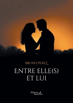 Paperback Entre elle(s) et lui (French Edition) [French] Book