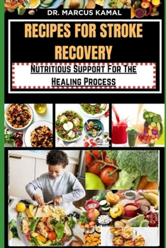 Paperback Recipes for Stroke Recovery: Nutritious Support For The Healing Process Book