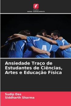 Paperback Ansiedade Traço de Estudantes de Ciências, Artes e Educação Física [Portuguese] Book
