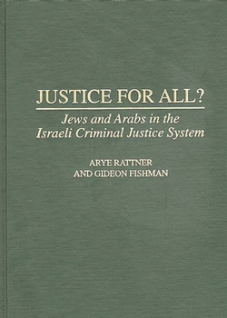 Hardcover Justice for All?: Jews and Arabs in the Israeli Criminal Justice System Book