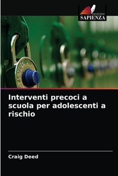 Paperback Interventi precoci a scuola per adolescenti a rischio [Italian] Book