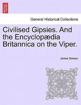 Paperback Civilised Gipsies. and the Encyclopædia Britannica on the Viper. Book