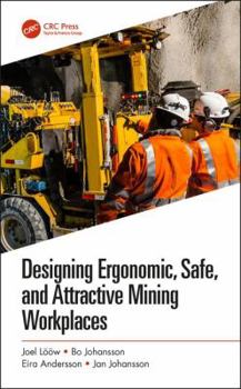 Paperback Designing Ergonomic, Safe, and Attractive Mining Workplaces Book