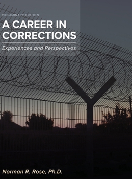 A Career in Corrections: Experiences and Perspectives B0CNKY1117 Book Cover