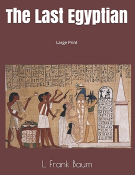 Paperback The Last Egyptian: Large Print Book