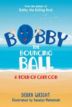 Paperback Bobby the Bouncing Ball: A Tour of Cape Cod Book