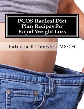 Paperback PCOS Radical Diet Plan Recipes for Rapid Weight Loss: 35 Whole Food Plant Based Recipes Book