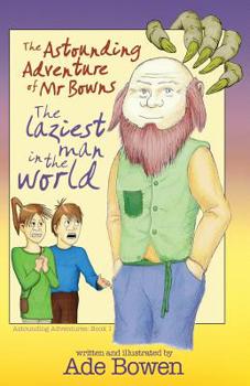 Paperback The Astounding Adventure of Mr Bowns Book