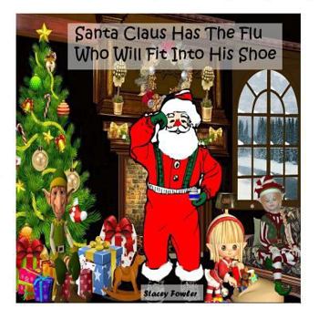 Paperback Santa Claus Has The Flu Who Will Fit Into His Shoe Book