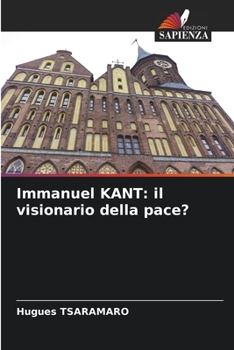 Paperback Immanuel KANT: il visionario della pace? [Italian] Book