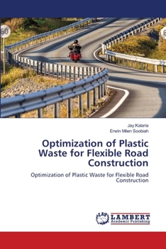 Paperback Optimization of Plastic Waste for Flexible Road Construction Book