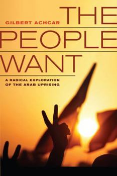 Paperback The People Want: A Radical Exploration of the Arab Uprising Book