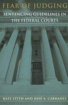 Paperback Fear of Judging: Sentencing Guidelines in the Federal Courts Book