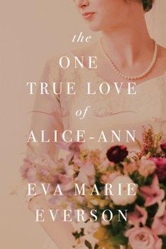 Paperback The One True Love of Alice-Ann Book