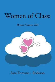Paperback Women of Class: Breast Cancer 101 Book