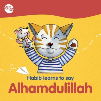 Paperback Habib learns to say: Alhamdulillah Book