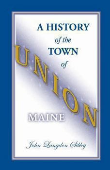 Paperback A History of the Town of Union, Maine Book