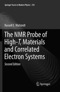 Paperback The NMR Probe of High-Tc Materials and Correlated Electron Systems Book