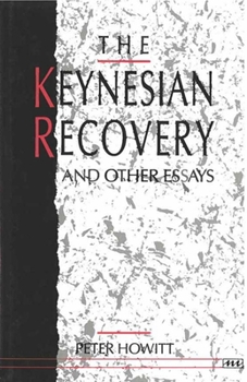 Hardcover The Keynesian Recovery and Other Essays Book