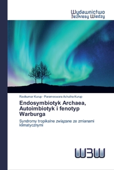 Paperback Endosymbiotyk Archaea, Autoimbiotyk i fenotyp Warburga [Polish] Book