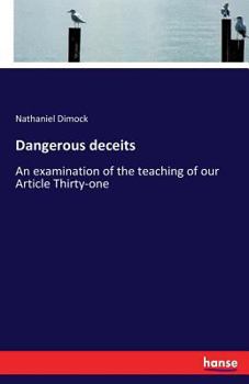 Paperback Dangerous deceits: An examination of the teaching of our Article Thirty-one Book