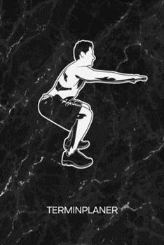 Terminplaner: Bodybuilder Kalender Lustiges Fitnessgeschenk Terminkalender - Kniebeugen Wochenplaner Squats Wochenplanung Bodybuilding Taschenkalender Kraftsport To-Do Liste Termine