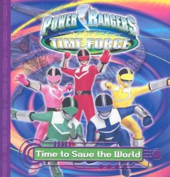 Power Rangers Time Force: Time to Save the World