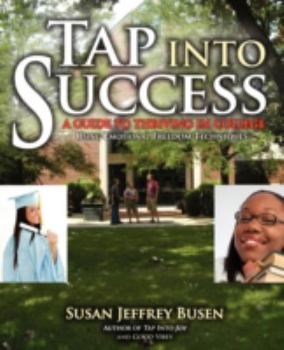 Paperback Tap into Success: A Guide to Thriving in College Using Emotional Freedom Techniques Book