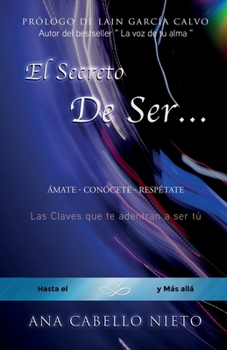 Paperback El secreto de ser...: Las claves que te adentran a ser tú [Spanish] Book