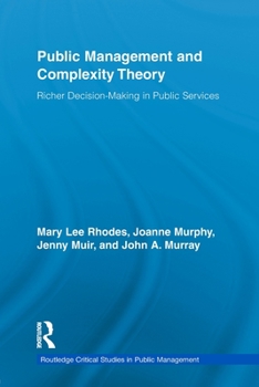 Paperback Public Management and Complexity Theory: Richer Decision-Making in Public Services Book