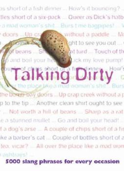 Hardcover The Big Book of Talking Dirty : 5000 Slang Phrases Book