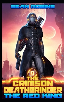 Paperback The Red King: An Epic Space Opera/Time Travel/Alien Invasion/Parallel Universe Adventure Book