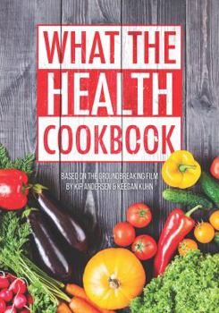 Paperback What the Health Cookbook Book