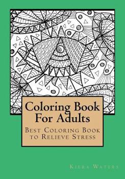 Paperback Coloring Book For Adults: Best Coloring Book to Relieve Stress Book