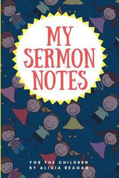 Paperback My Sermon Notes: Sermon Notes for Children Book