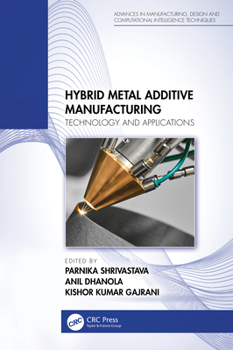 Paperback Hybrid Metal Additive Manufacturing: Technology and Applications Book