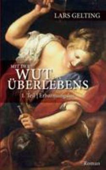 Paperback Mit der Wut des Überlebens: 1. Erbarmungslos [German] Book