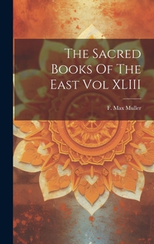 Hardcover The Sacred Books Of The East Vol XLIII Book