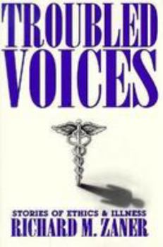 Hardcover Troubled Voices: Stories of Ethics and Illness Book