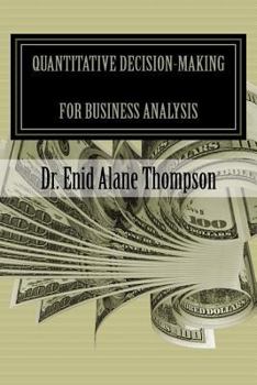 Paperback Quantitative Decision-Making for Business Analysis Book