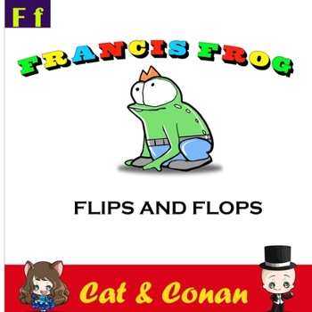 Paperback Francis Frog: Flips and Flops Book