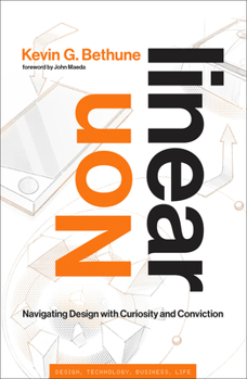 Hardcover Nonlinear: Navigating Design with Curiosity and Conviction Book