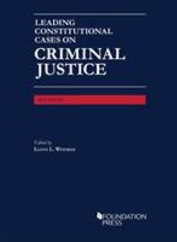 Paperback Leading Constitutional Cases on Criminal Justice, 2019 (University Casebook Series) Book